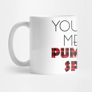 you had me at pumpkin spice Mug